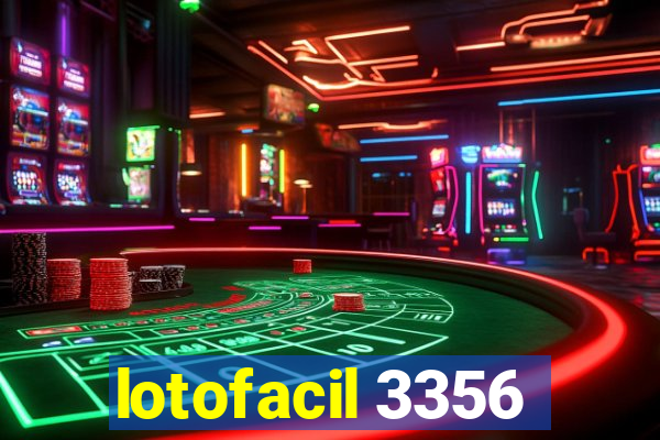 lotofacil 3356